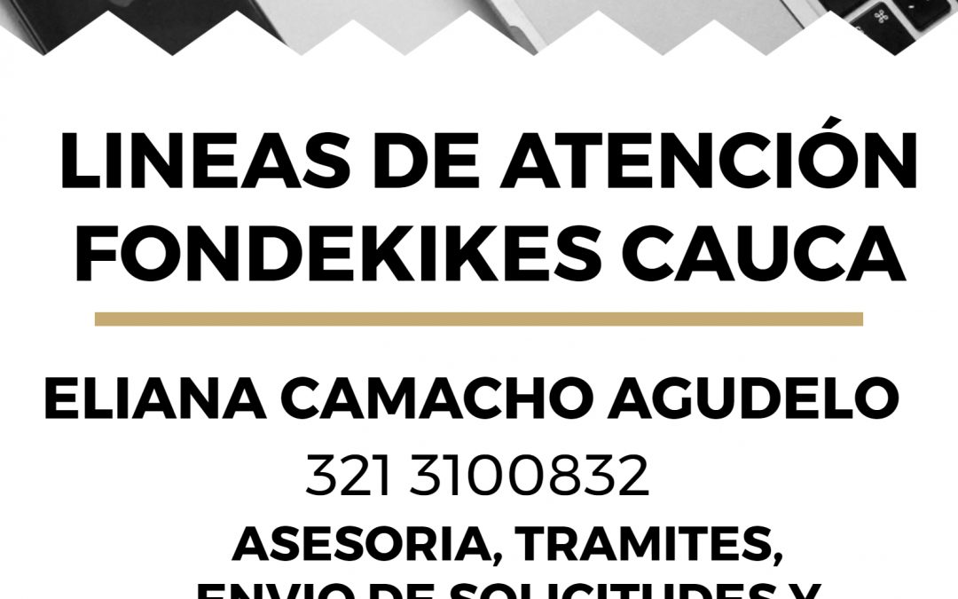 LINEAS DE ATENCIÓN FONDEKIKES CAUCA